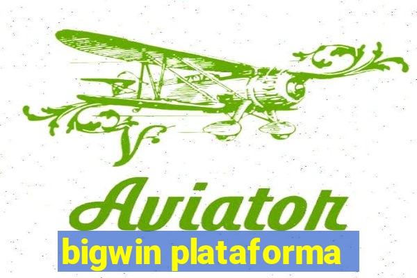 bigwin plataforma